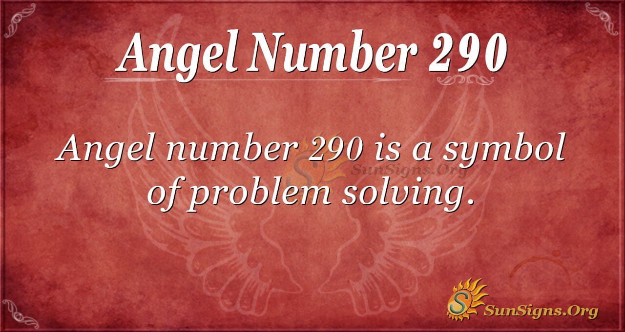 What Does Angel Number 290 Mean? Understanding Its Spiritual Message