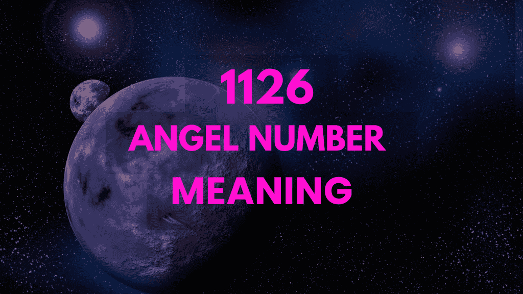 1126 Angel Number Twin Flame: Understanding Its Meaning and Spiritual Connection