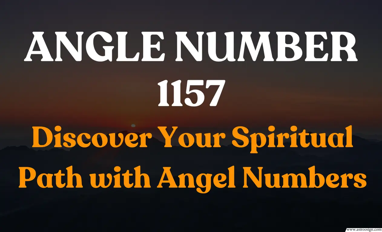 1157 Angel Number Twin Flame: Unlocking the Spiritual Message of Reunion