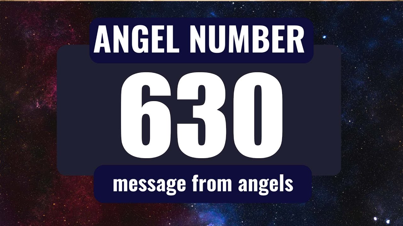 What Does 630 Mean in Love? Unlocking the Power of Angel Number 630