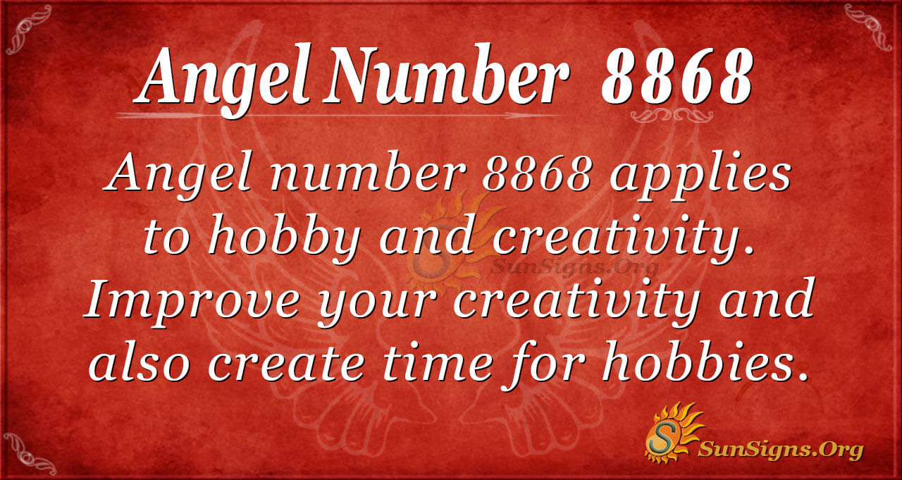 The Spiritual Significance of 8868 Angel Number: Embrace Your Creativity and Positive Energy