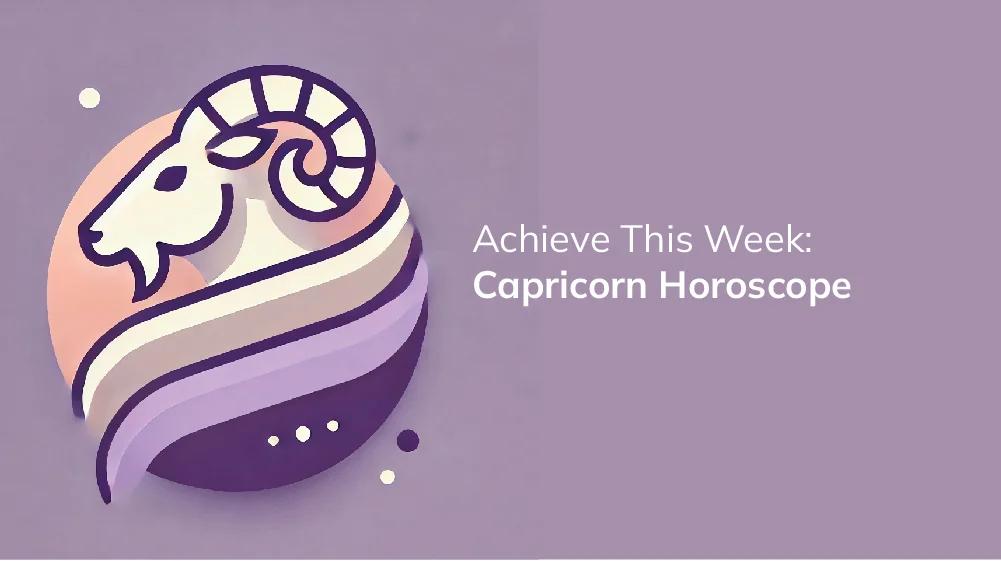 Capricorn Weekly Love Horoscope: Love Insights for Next Week