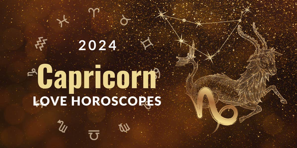2024 Capricorn Love Predictions: New Beginnings and Soulmate Connections