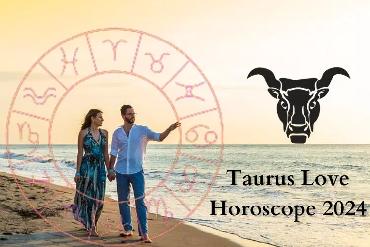 Taurus Love Horoscope 2024: What Does This Year Have in Store for Your Love Life and Relationships