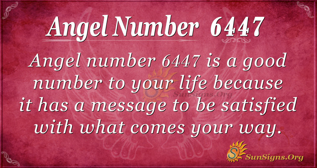 What 6447 Angel Number Means (Easy Tips To Decode It)