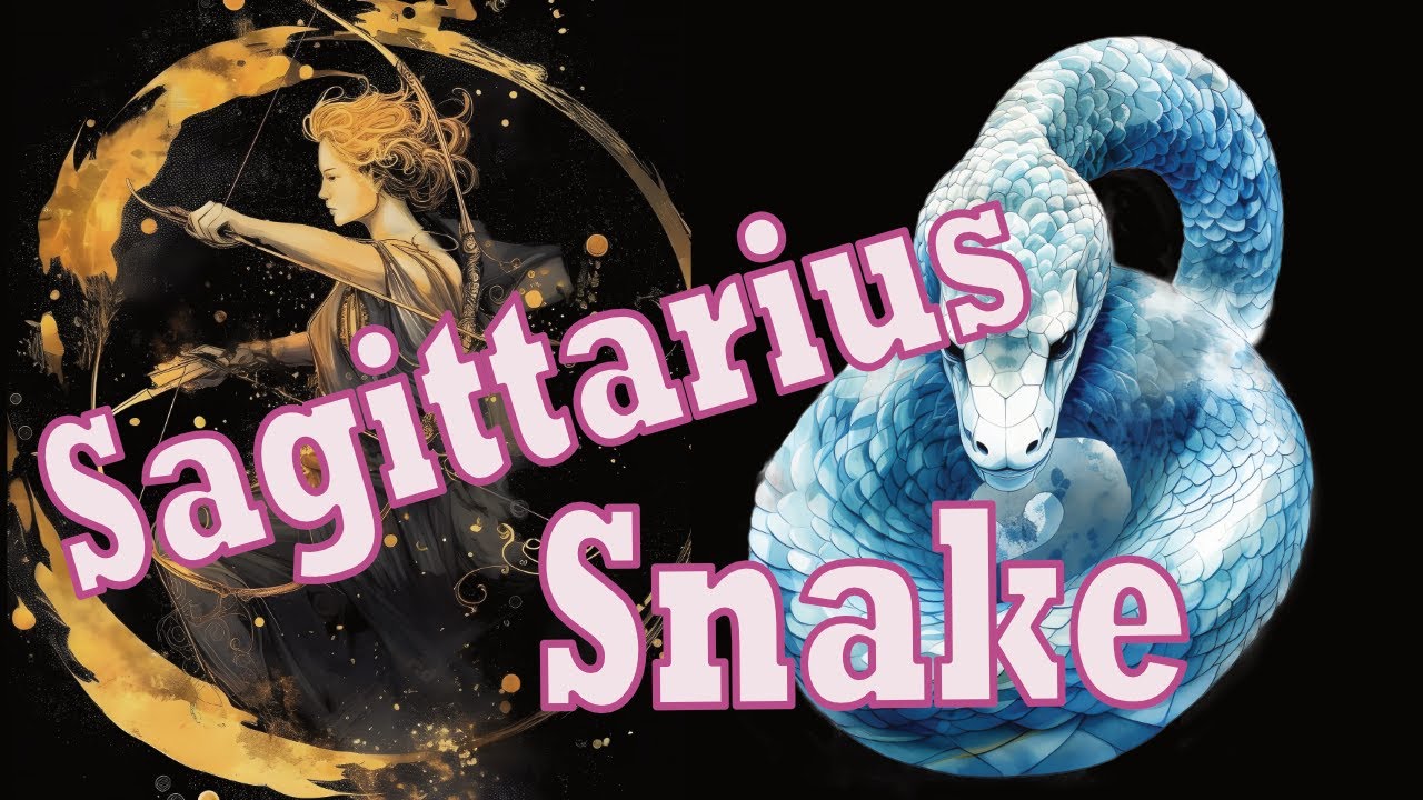 Unveiling the Sagittarius Snake Horoscope: Traits and Predictions