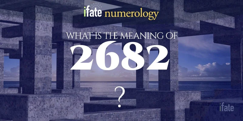 Seeing 2682 Angel Number? Find Out What It Means for You