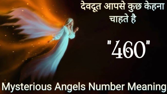 Seeing 460 Angel Number? This Is What It Means!