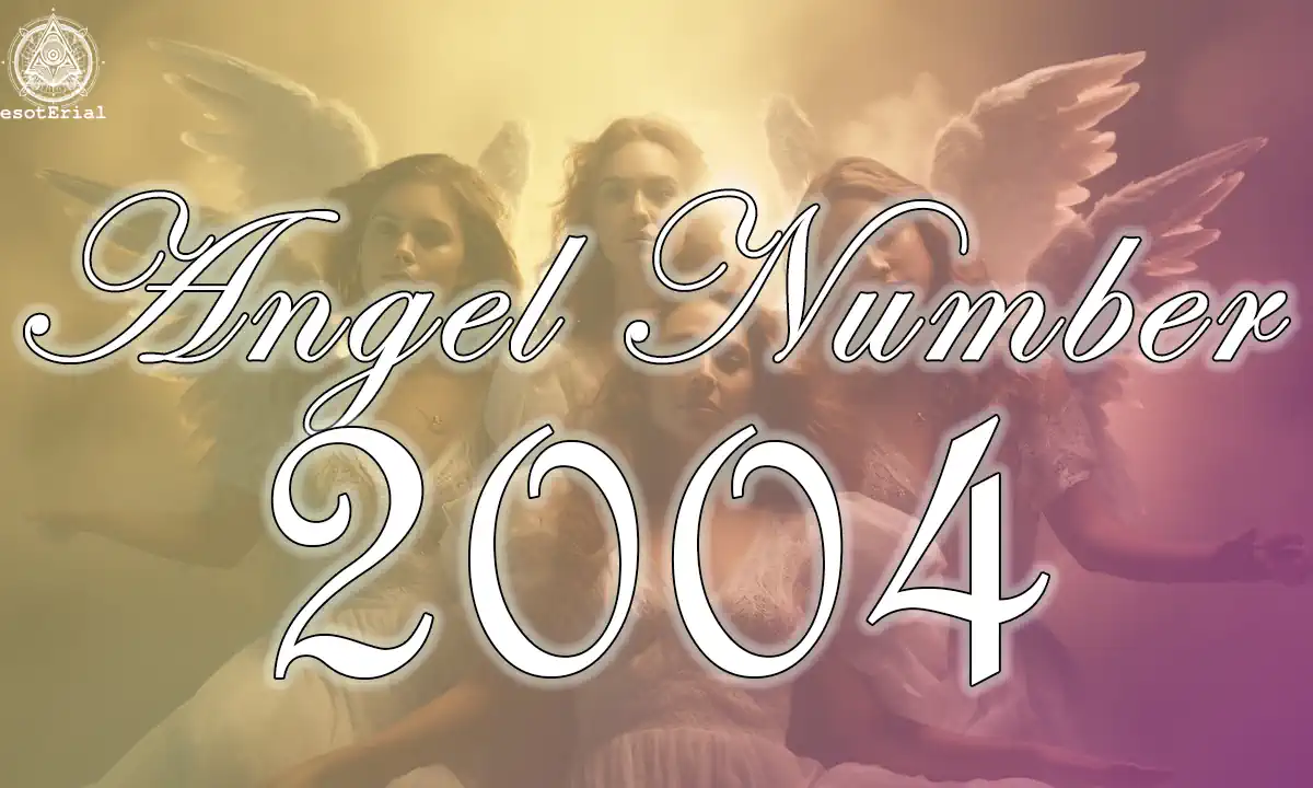Decode the 2004 Angel Number: Simple Guide to Understanding Its Hidden Messages