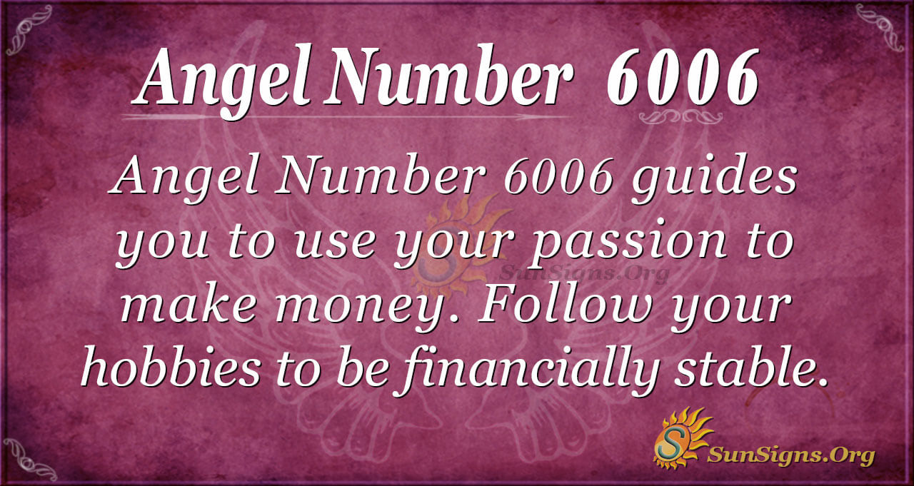 6006 Angel Number: Is It a Sign? Find Out What It Means for You!