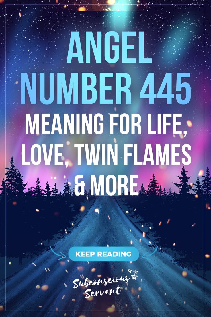 What Does 445 Angel Number Mean? Learn About Love, Life & More!