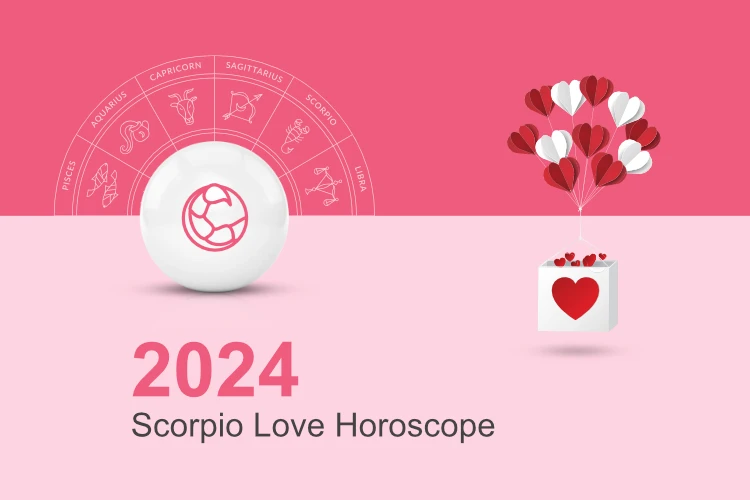 Love & Scorpio in 2024: A Horoscope Guide to Your Relationships.